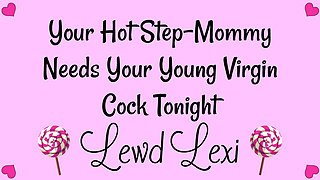 Step-mommy Needs Your Virgin Cock Tonight