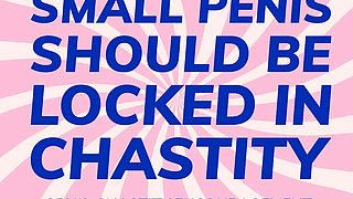 Small Penis Should Be Locked up in Chastity