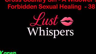 Cross Country Sin: a Widower's Sexual Healing Part 38 - English Audio Sex Story